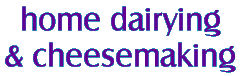 Home dairying and cheesemaking